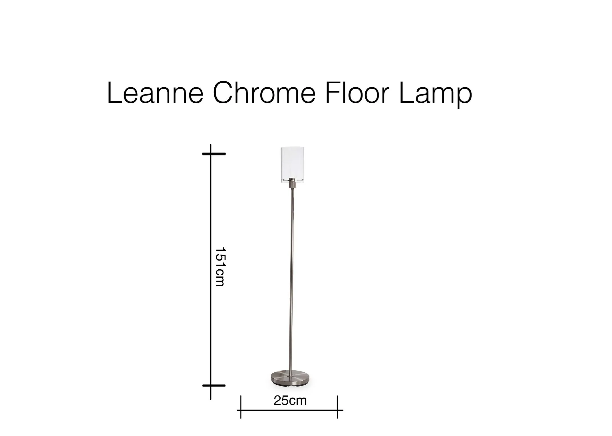 A dimension image of the Leanne Chrome Floor Lamp 151cm (Height) x 25cm (Width).
