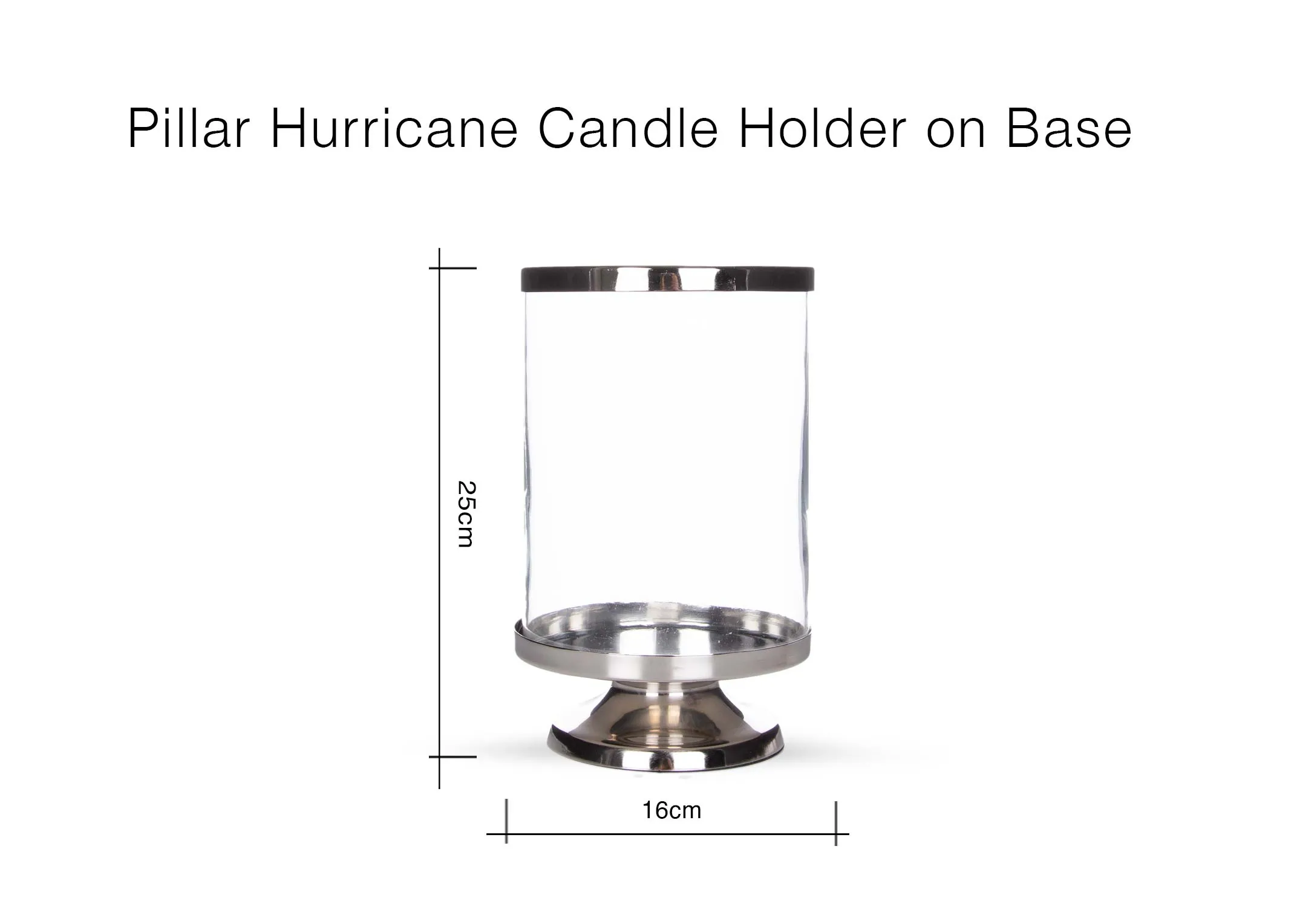 A dimension image of the Pillar Candle holder on Silver Base with 16cm x 25cm (Height)