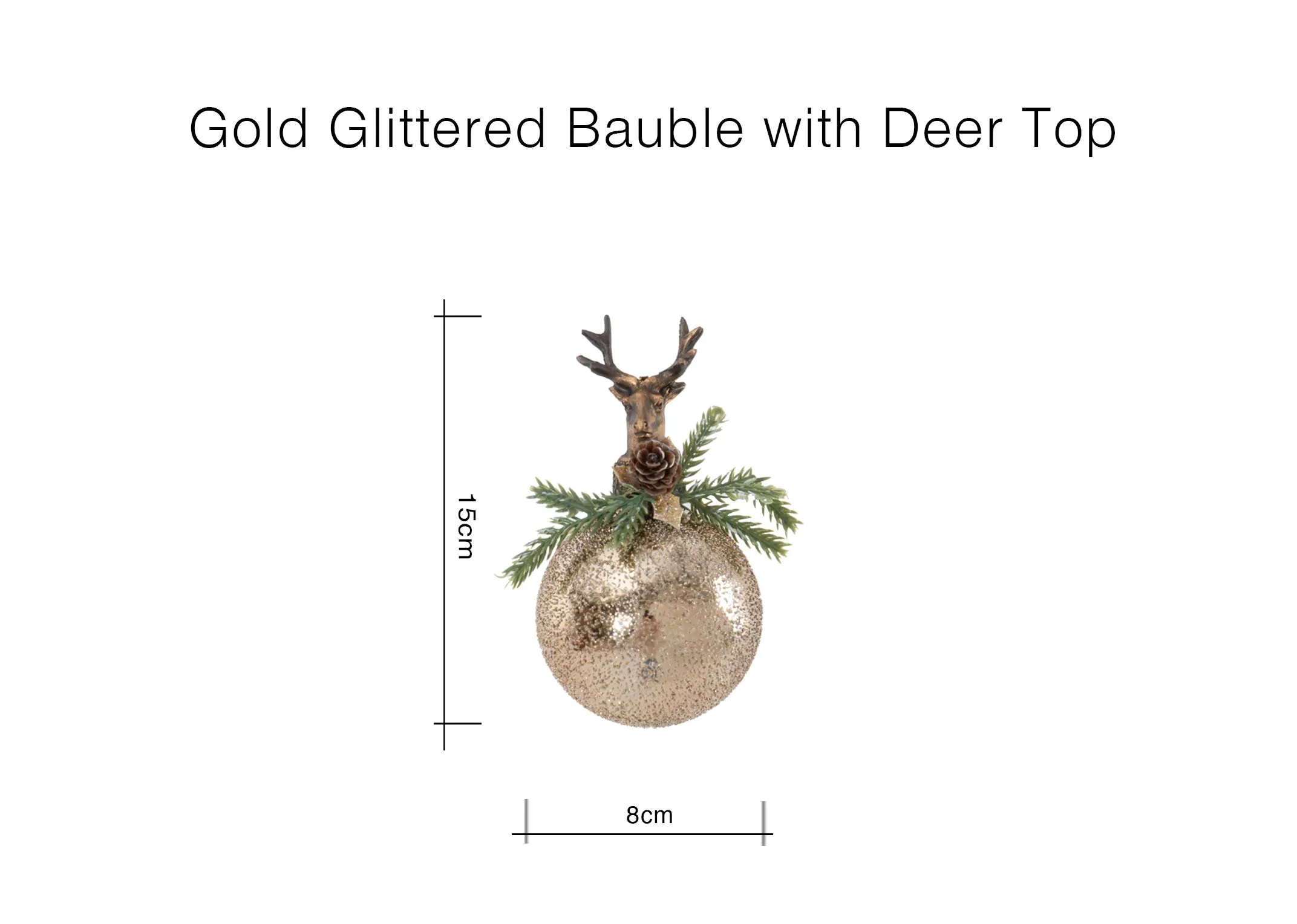 A gold glittered bauble with a deer top ornament measuring 15 cm in height and 8 cm in width.