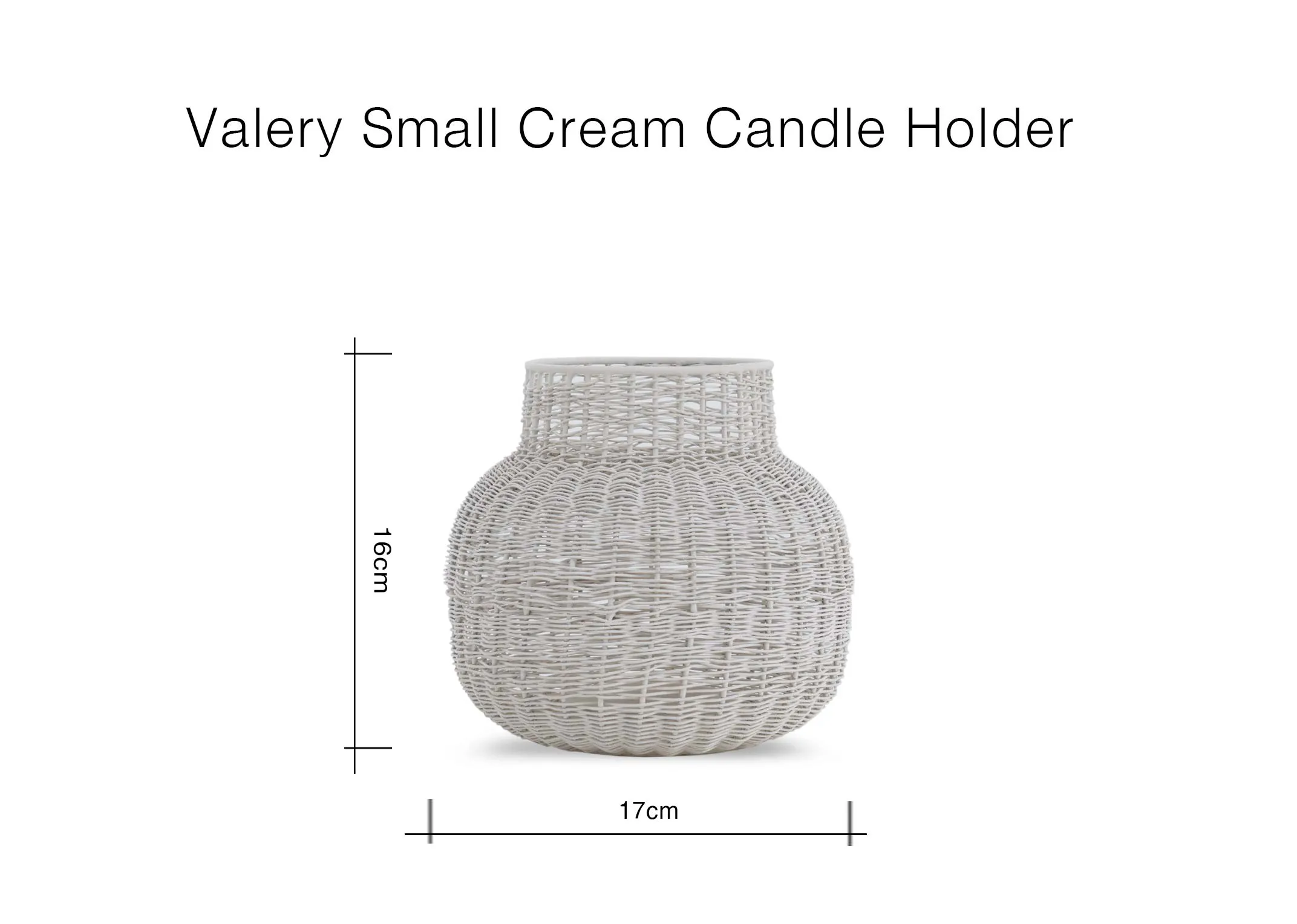 A dimension image of the Valery candle holder with 17cm x 16cm