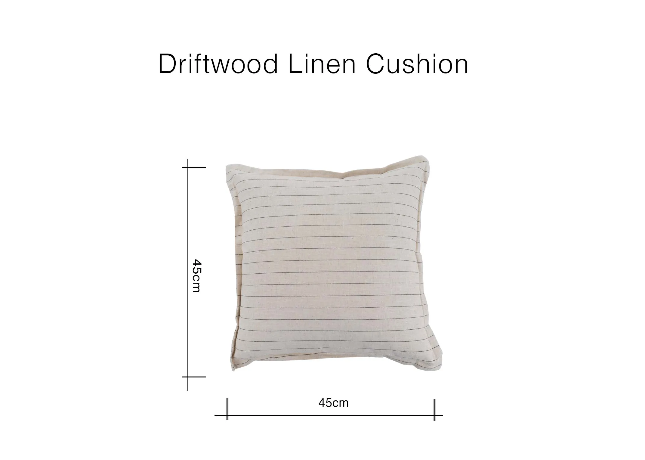 A dimension image of the Driftwood linen cushion with 45cm x 45cm